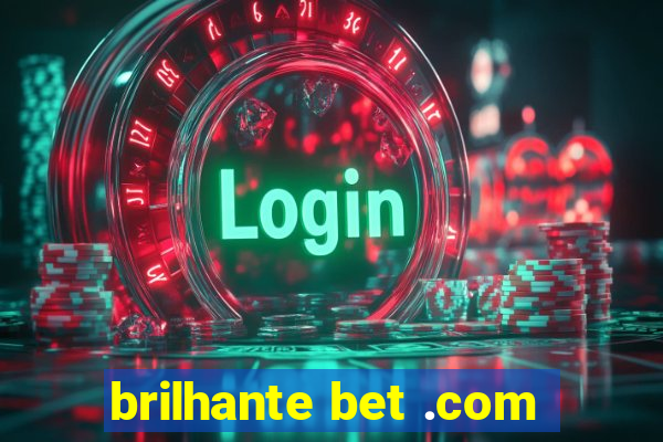 brilhante bet .com